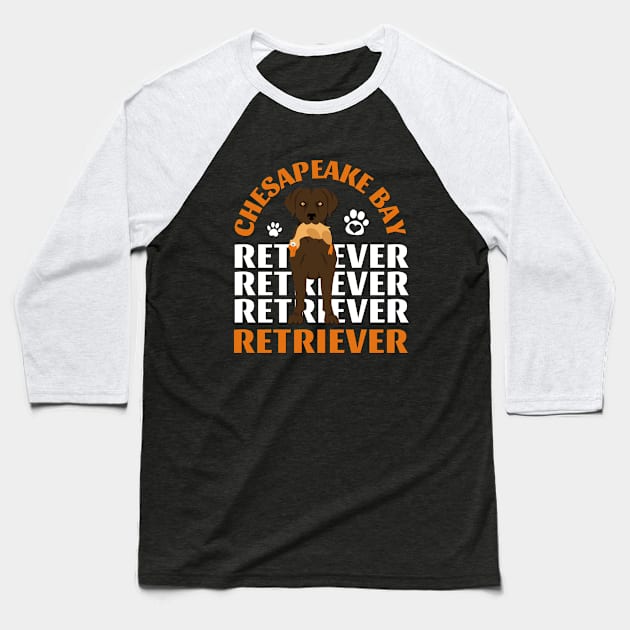 Chesapeake Bay retriever Cute Life is better with my dogs I love all the dogs Baseball T-Shirt by BoogieCreates